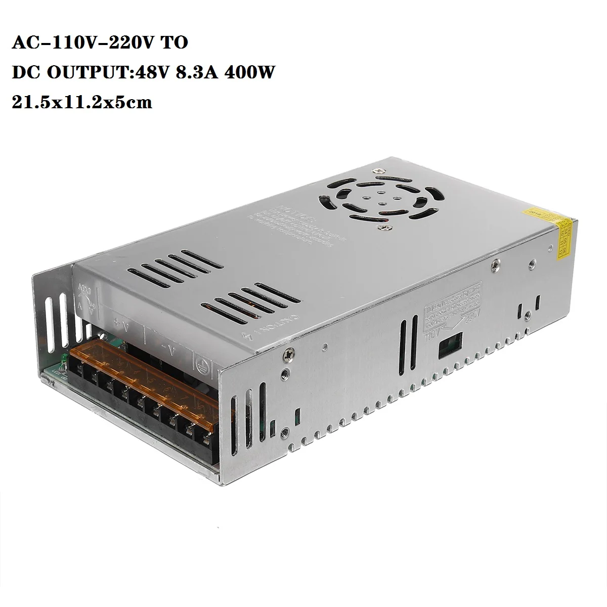 

AC 110V/220V to DC 48V 8.3A 400W Constant Voltage Switch Power Supply Transformer Constant Power Supply