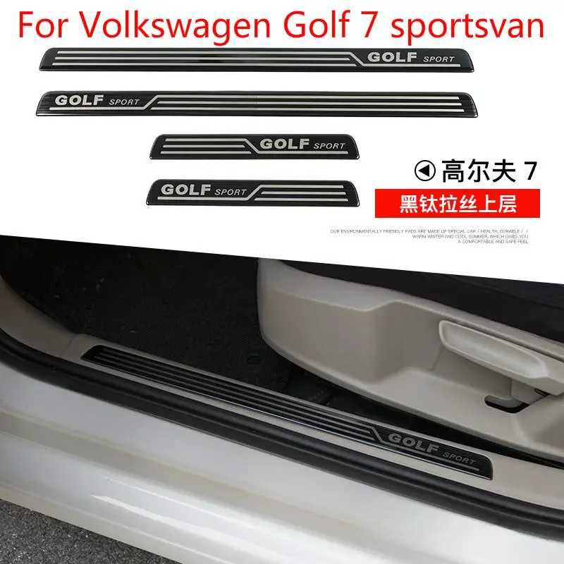 Высокое качество Нержавеющая сталь Накладка порога для Volkswagen Golf 7 Sportsvan-, автомобильные аксессуары, для стильного автомобиля - Цвет: 13