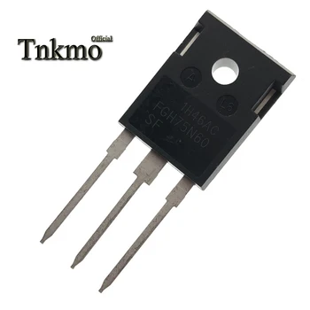 

10PCS FGH75N60UFTU TO-247 FGH75N60UF or FGH75N60SF or FGH60N60SF TO247 75A 600V Field Stop IGBT free delivery