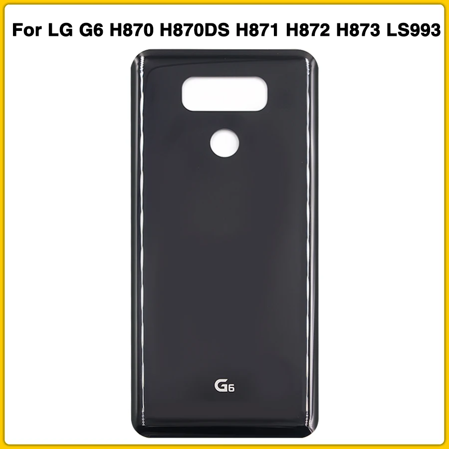 Новый G6 сзади Корпус чехол для LG H870 H870DS H871 H872 H873 LS993 US997 VS998 Батарея задняя крышка