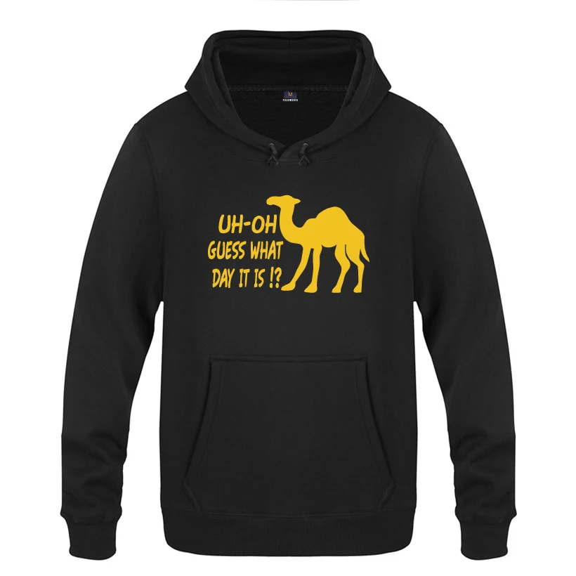 UH Oh догадаться, что это день-Camel горб дневные толстовки для мужчин Мужской Пуловер Флисовые Толстовки с капюшоном - Цвет: HEY HUAT
