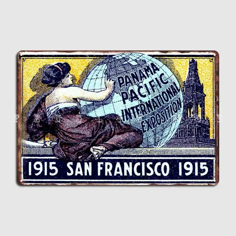 

1915 San Francisco Exposition Metal Sign Garage Decoration Funny Club Party Pub Garage Tin Sign Poster