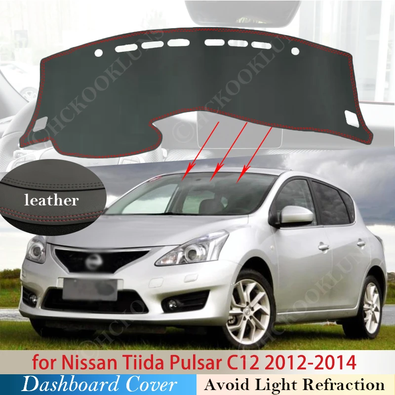 

PU Leather for Nissan Tiida Pulsar C12 2012 2013 2014 Anti-Slip Mat Dashboard Cover Pad Sunshade Dashmat Protect Carpet Anti-UV