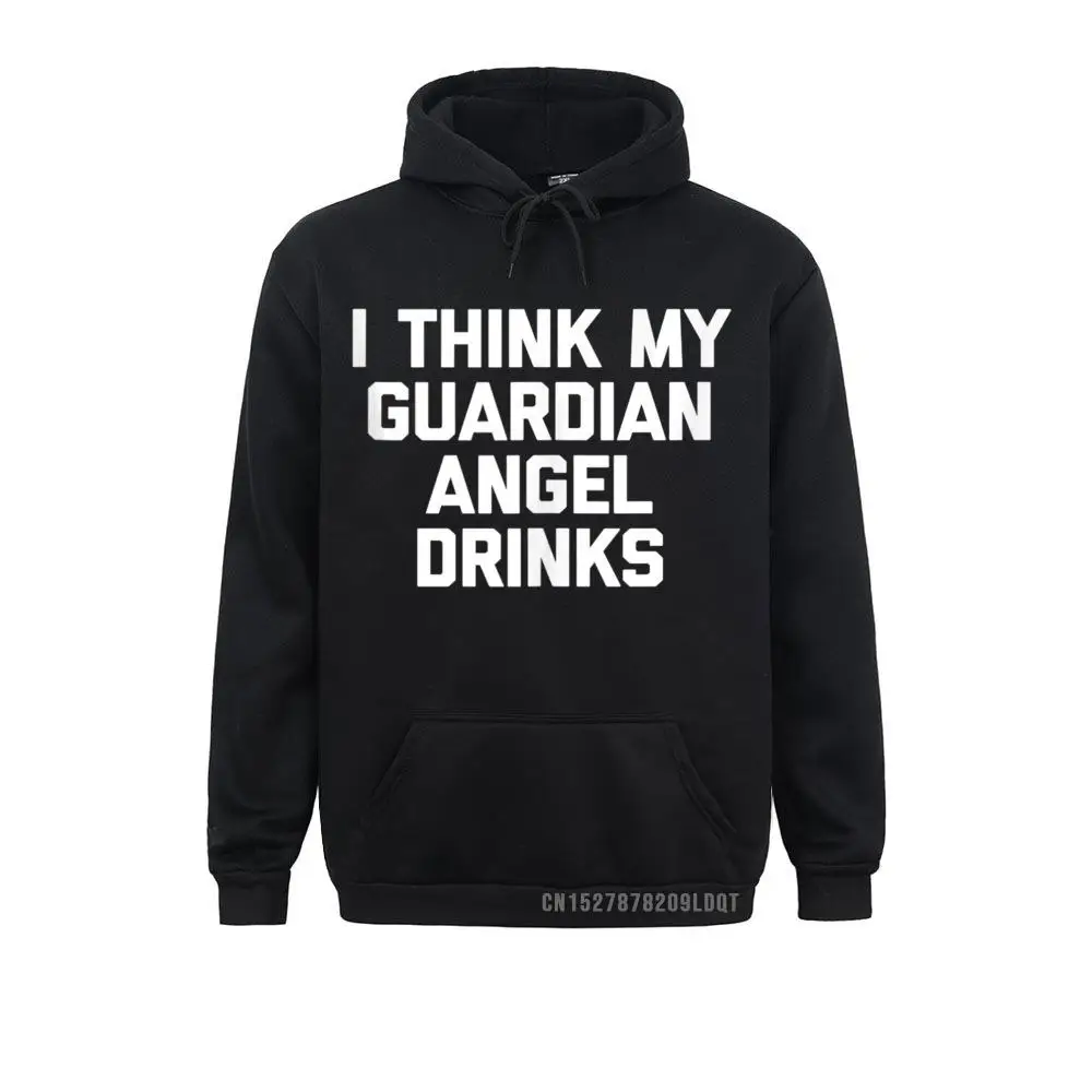 2021 Mens Hoodies I Think My Guardian Angel Drinks Tshirt funny drunk drinking Tank Top__B8194 Sweatshirts  Long Sleeve Sportswears Casual I Think My Guardian Angel Drinks Tshirt funny drunk drinking Tank Top__B8194black