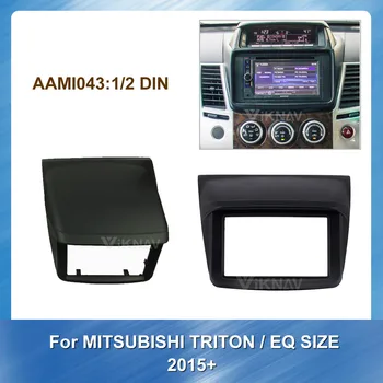 

Car Radio Fascia for MITSUBISHI Triton EQ SIZE 2015+ DVD frame Dash Mount Kit Adapter Trim Facial Panel Frame Dashboard 2 Din