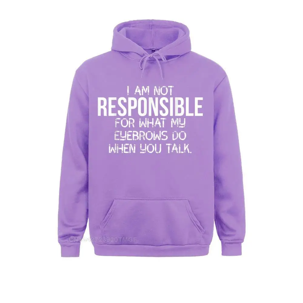 Not Responsible What Eyebrows Do When You Talk T-Shirt__17738 April FOOL DAY  Hoodies Long Sleeve Classic Sportswears New Arrival Sweatshirts Not Responsible What Eyebrows Do When You Talk T-Shirt__17738purple