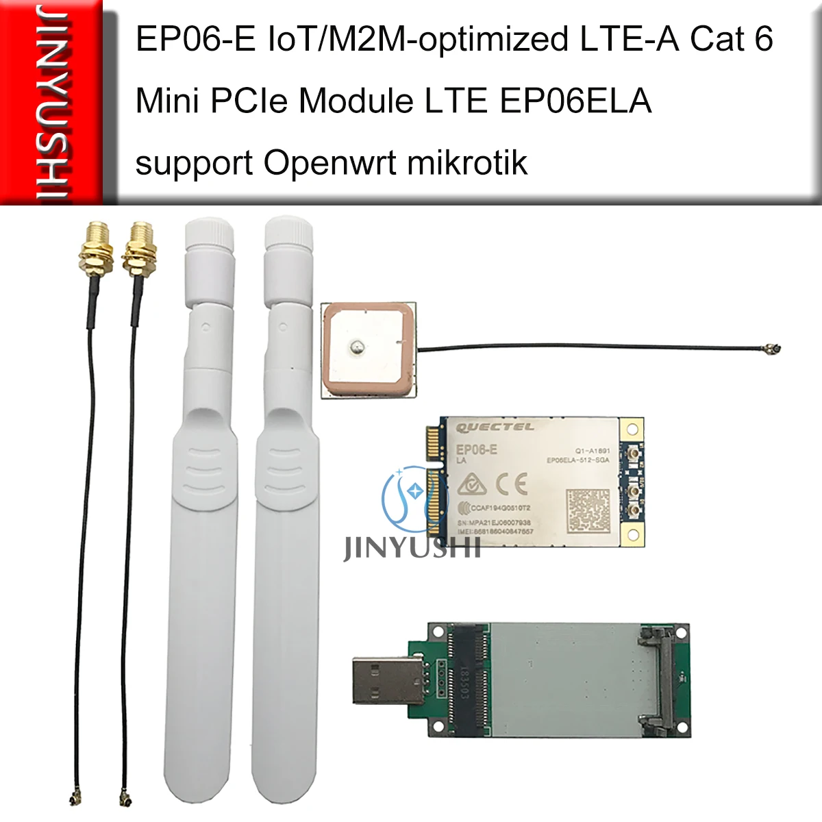 JINYUSHI для Quectel EP06 EP06-E IoT/M2M-optimized Cat 6 LTE-A LTE EP06ELA поддержка Openwrt mikrotik |