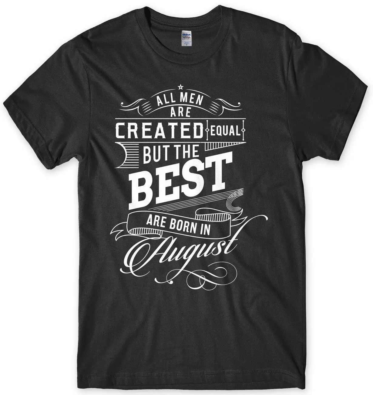 The Best Are Born In August Birthday забавная Мужская футболка унисекс |