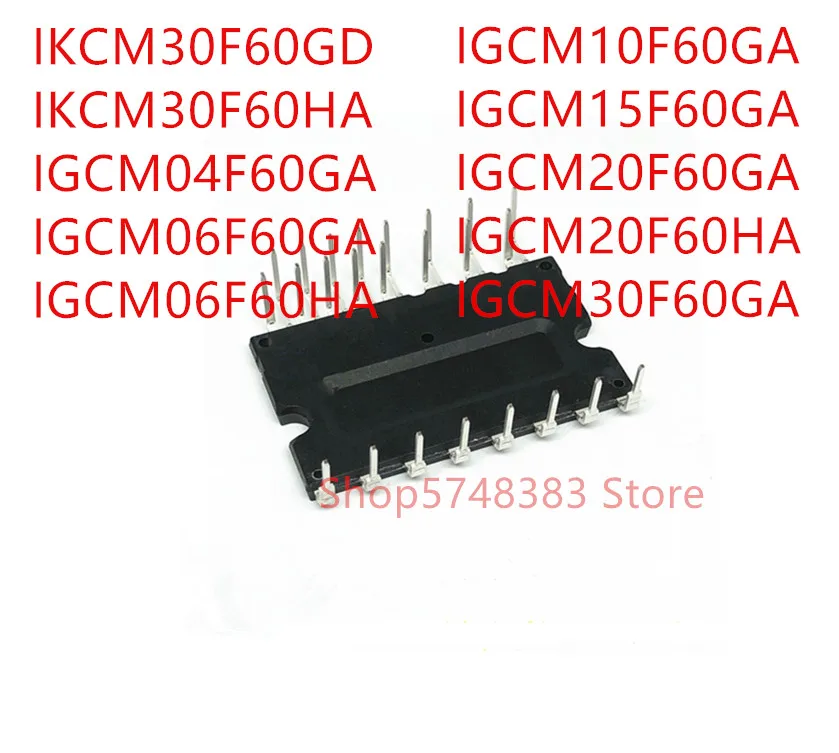 1 шт. IKCM30F60GD IKCM30F60HA IGCM04F60GA IGCM06F60GA IGCM06F60HA IGCM10F60GA IGCM15F60GA IGCM20F60GA IGCM20F60HA IGCM30F60GA |