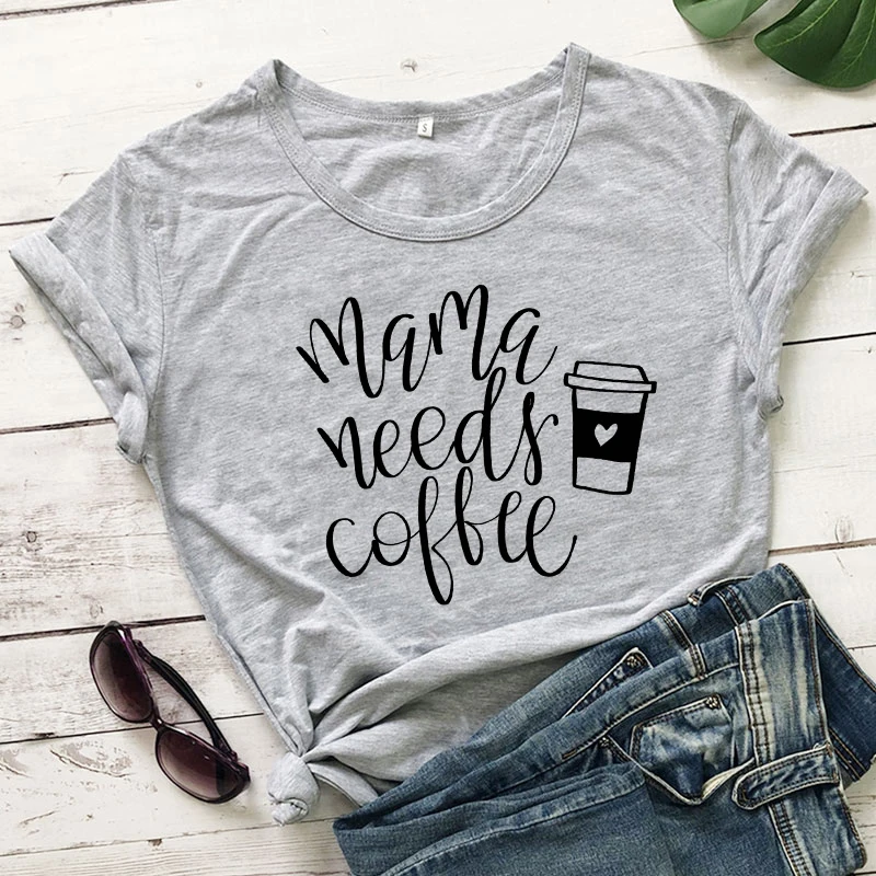 gray-black text Мама потребностей Кофе футболки мама жизни подарок рубашка Повседневное Лето Графический Забавный Футболки-топы Для женщин Мода Костюмы хлопковая Футболка наряд - Цвет: gray-black text