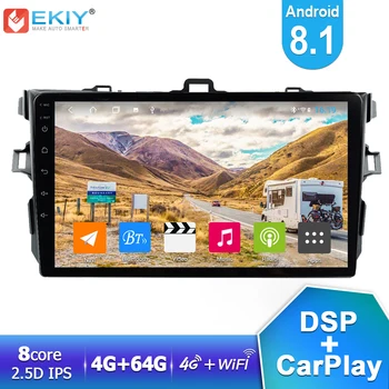 

EKIY 9'' IPS DSP Android 8.1 Car Multimedia Player 4G+64G For Toyota Corolla 2006-2011 E140/150 Autoradio GPS Navigation CarPlay