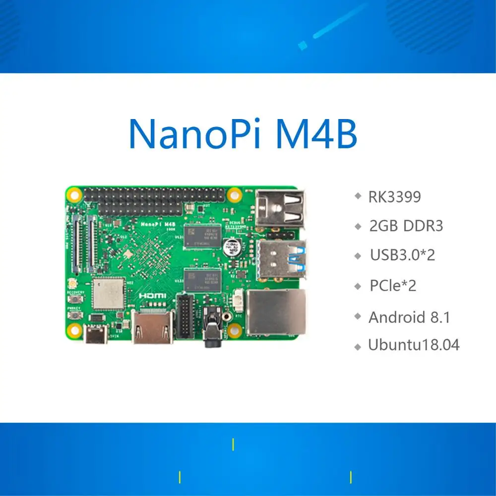 New Friendly RK3399 NanoPi M4B PCIe Expansion 2G Memory Dual Camera 4K Playback Android 8