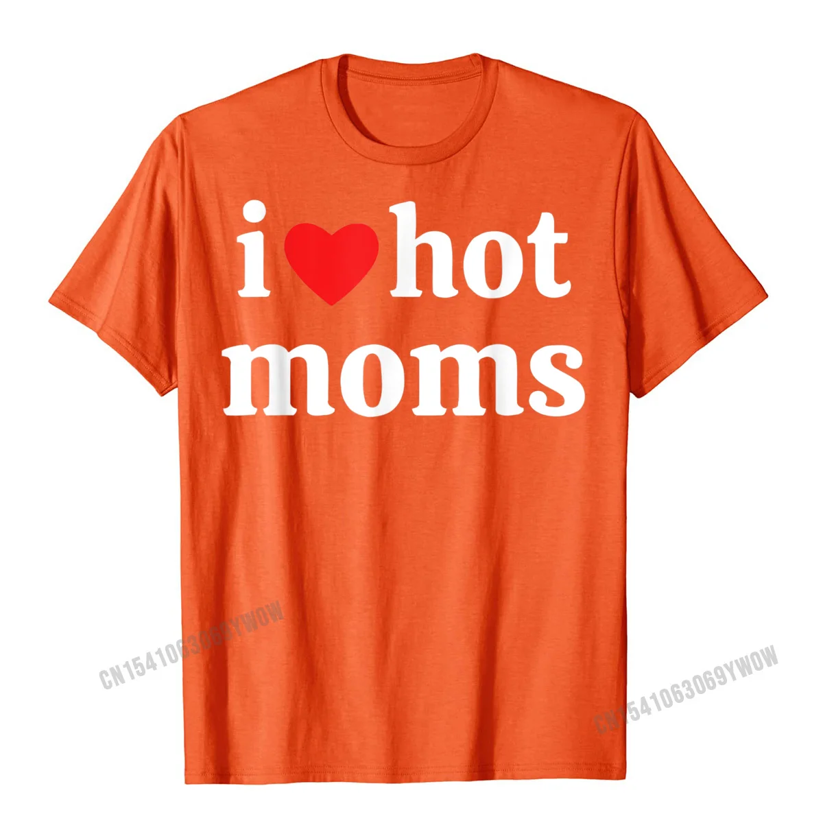 T Shirt Funny Summer Designer Personalized Short Sleeve Pure Cotton Round Collar Men's T-Shirt Personalized T-Shirt I Love Hot Moms Tshirt Funny Red Heart Love Moms T-Shirt__654 orange