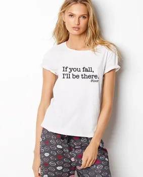 

If You Fall I'll Be There Letter Print T Shirt Women Short Sleeve O Neck Loose Tshirt 2020 Summer Women Tee Shirt Tops