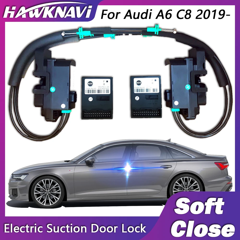 

Умный электрический дверной замок Hawknavi Suncion для Audi A6 C8 2019-автоматический мягкий закрытый супер тихий противоударный автомобильный дверь