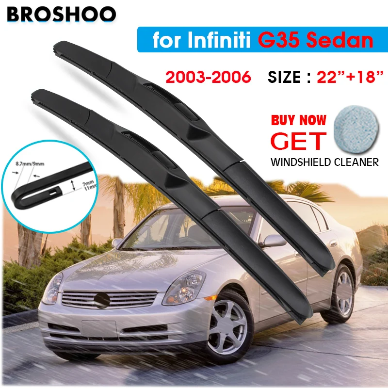 

Car Wiper Blade For Infiniti G35 Sedan 22"+18" 2003-2006 Auto Windscreen Windshield Wipers Blades Window Wash Fit U Hook Arms