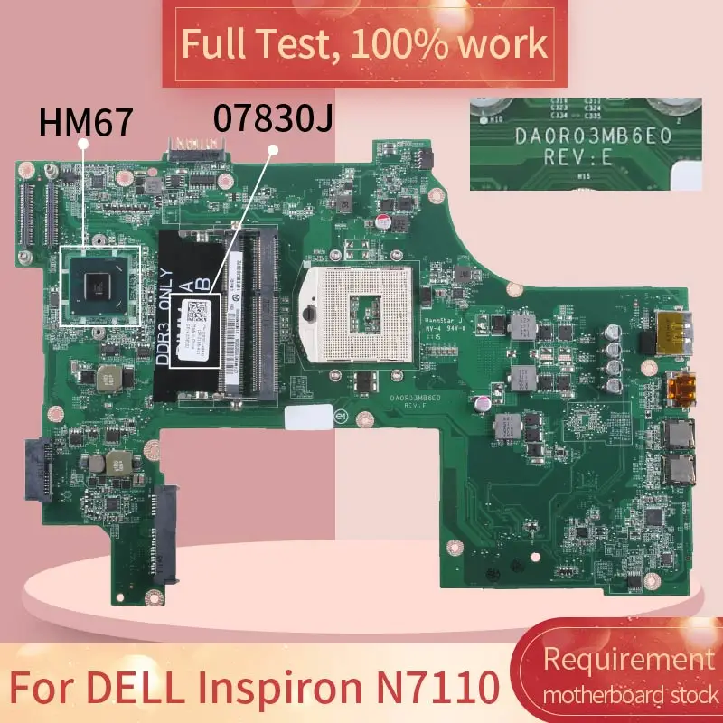 Материнская плата для DELL Inspiron N7110 07830J DA0RO3MB6E0 HM67 DDR3 материнская 100% рабочий