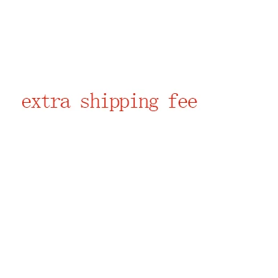 

extra shipping fee