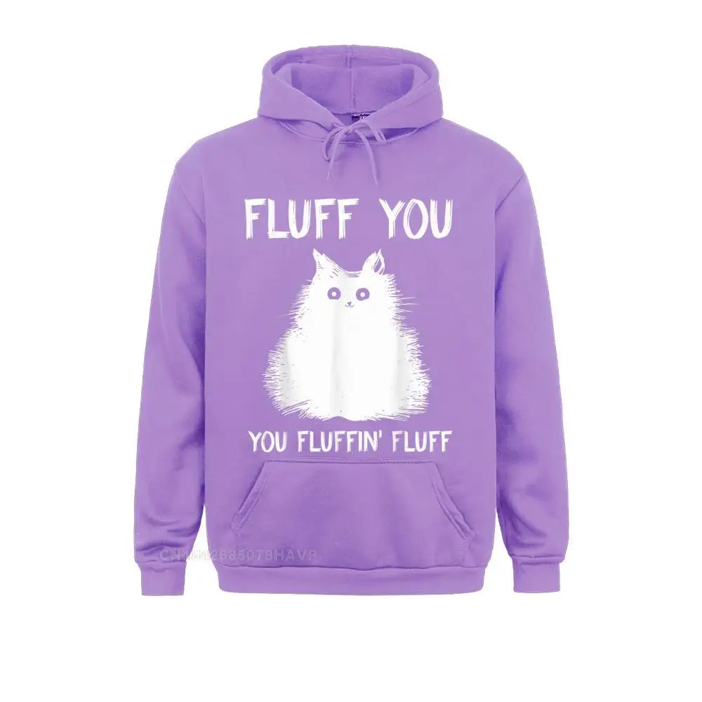 Fluff You You Fluffin Fluff Shirt Funny Cat Kitten T-Shirts__1050 2021 Fashion Design Sweatshirts  Long Sleeve Hoodies for Women Clothes Father Day Fluff You You Fluffin Fluff Shirt Funny Cat Kitten T-Shirts__1050purple