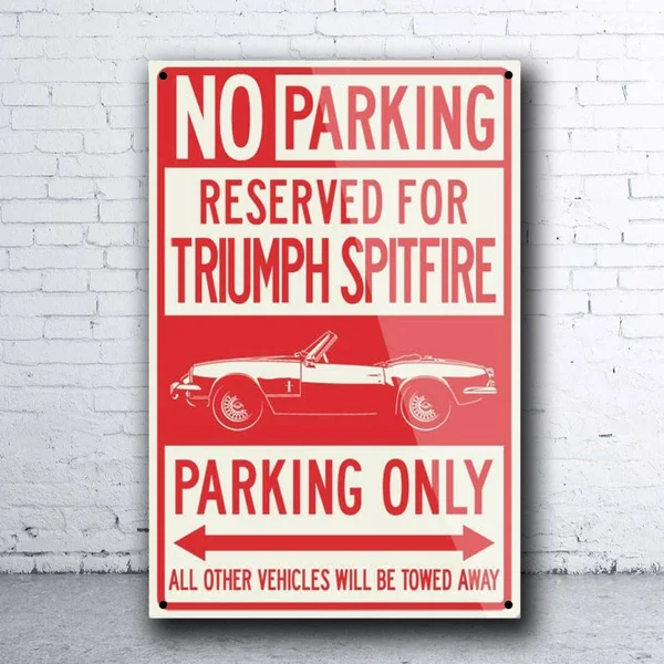 

Triumph Spitfire Convertible Reserved Parking Only - British Metal Tin Sign Retro Tin Plate Sign Wall Art Decor Poster