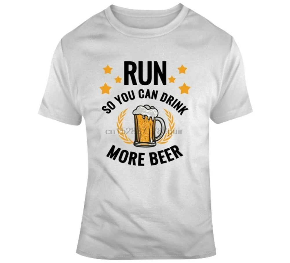 

Run So You Can Drink More Beer Party Gym Workout Fitness Funny T-shirt