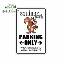 EARLFAMILY 13cm x 8.7cm for Squirrel Lovers Parking Only Metal Novelty Sign Fine Decal Funny Car Stickers Vinyl JDM Accessories