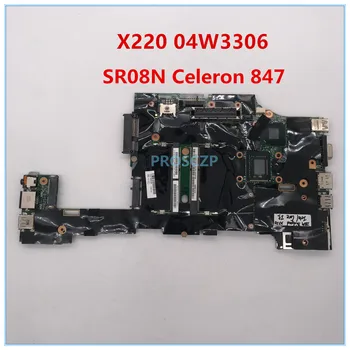 

High quality For X220 Laptop motherboard 04W3306 with SR08N Celeron 847 100% working well