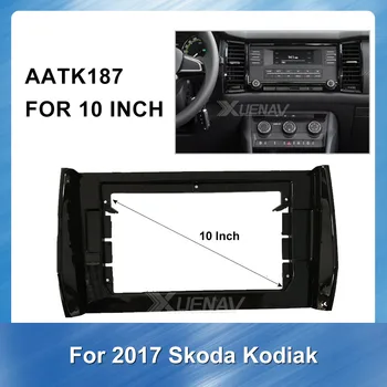 

10 inch Fasxia Car Audio Frame Panel Dashboard Installation Car Radio Fascia Panel Bezel Trim kit For Skoda Kodiaq GT 2017