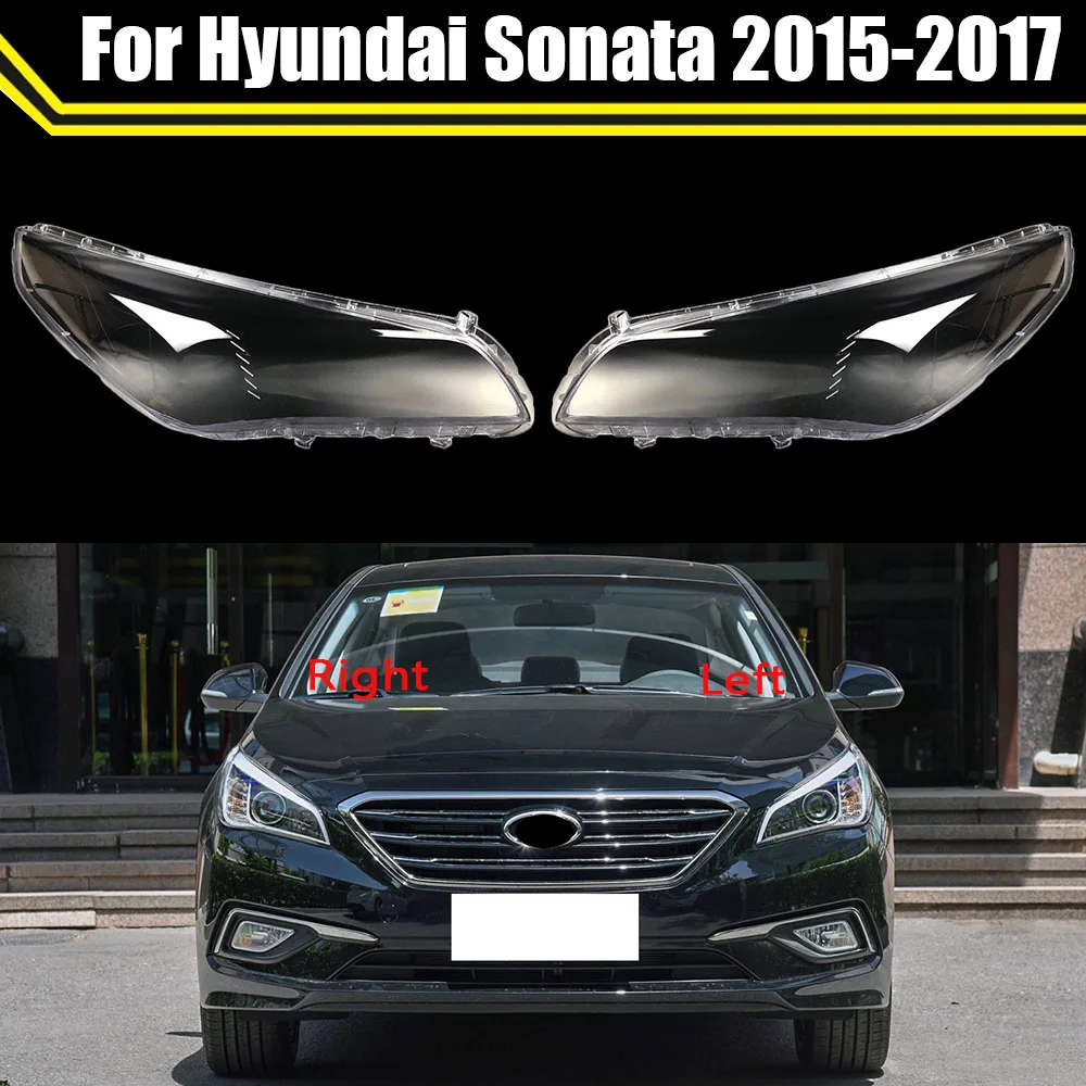For Hyundai Sonata 2015 2016 2017 Car Front Headlight Lens Cover Auto Shell Headlamp Lampshade