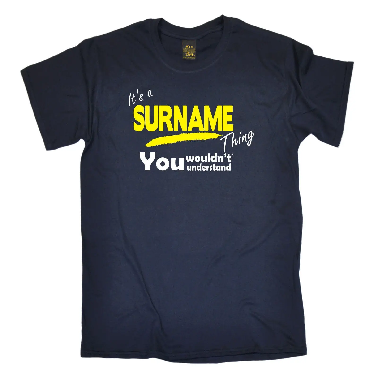 Its A Surname Thing T-SHIRT Him Family Dad Daddy Husband Funny birthday gift 