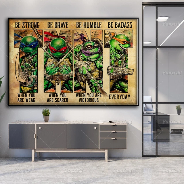 Be Strong When You and Poster Quote Are Retro Ninja Wall Weak Prints Turtles Posters Painting