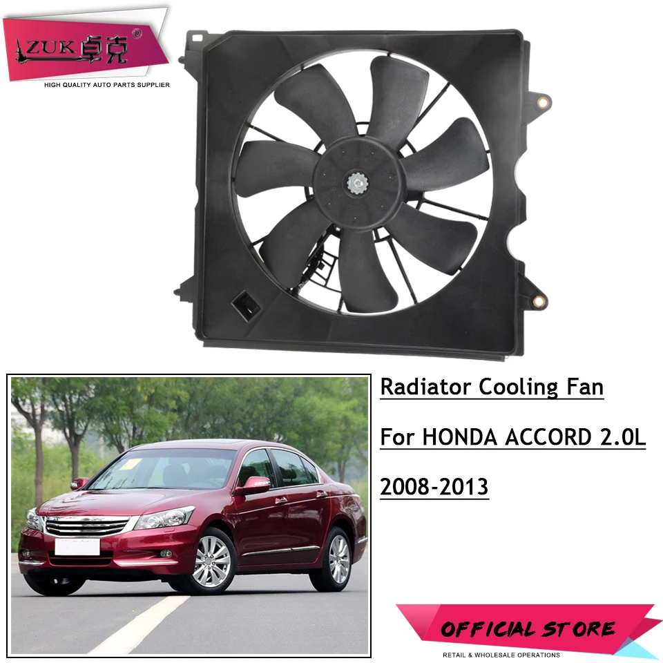 

ZUK High Quality Radiator Cooling Fan Assy For HONDA ACCORD 2008 2009 2010 2011 2012 2013 For SPIRIOR ACCORD EURO For 2.0L Cars
