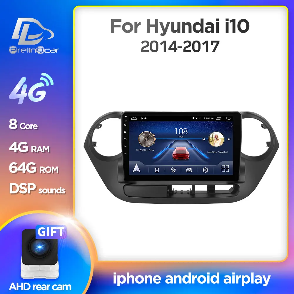 

4G monitor For HYUNDAI I10 2014-2017 years Car monitor Radio Multimedia Video Player Navigation GPS Android 9.0DSP stereo