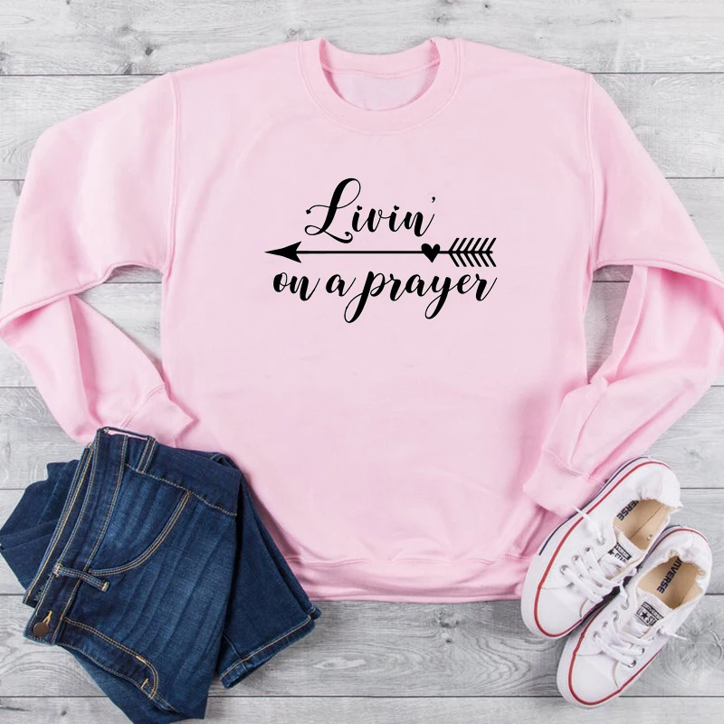 Женские модные толстовки унисекс с надписью «Livin On A Prayer» и надписью «quote», кристианская религия, рисунок стрелы, пуловеры, топы - Цвет: Pink-black txt