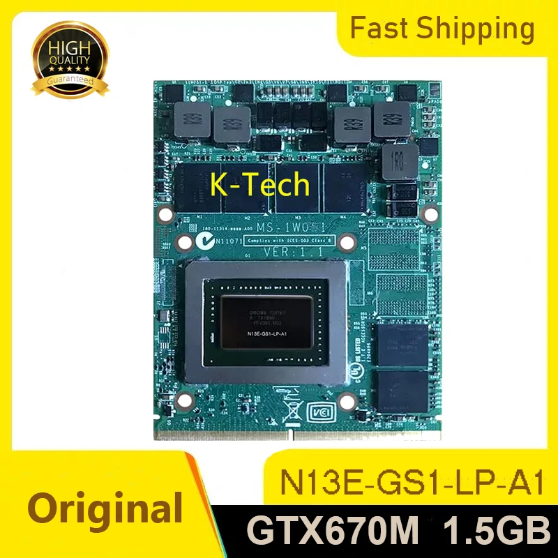 High Quality GTX670M 670M MS-1W051 N13E-GS1-LP-A1 GDDR5 1.5GB MXM For MSI GT60 GT70 1762 Laptop Video Graphic Card ping
