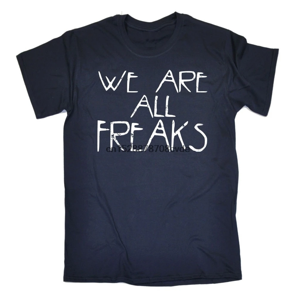 

Youth Round Collar Customized T-Shirts We Are All Freaks MENS T-SHIRT tee birthday gift present fashion nerd geek top Tee Shirt