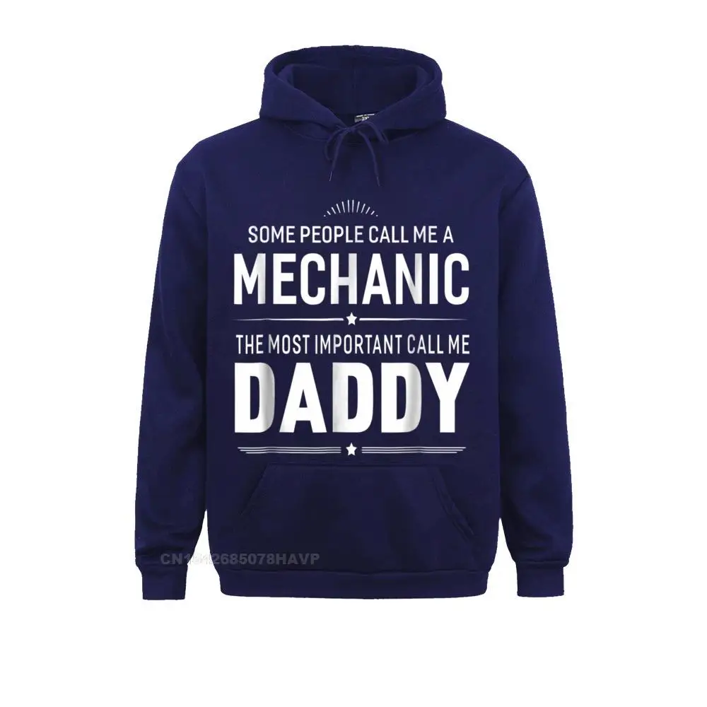 Coupons Women Sweatshirts Some People Call Me A Mechanic Daddy Gifts Men T-shirt__806 Hoodies Long Sleeve Clothes Summer Some People Call Me A Mechanic Daddy Gifts Men T-shirt__806navy