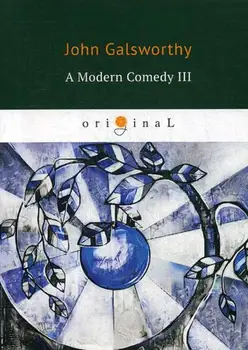 

Foreign languages Galsworthy J. A modern comedy III cover soft 16 +