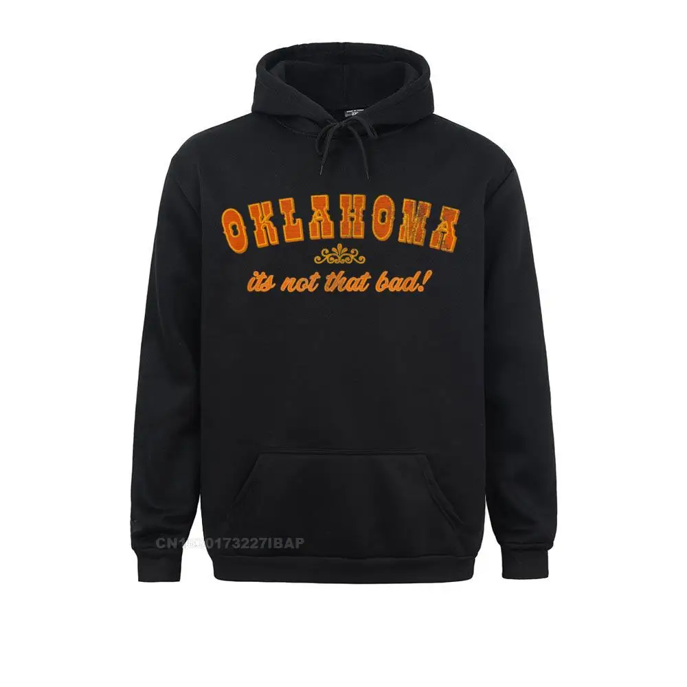 Oklahoma Its Not That Bad Vintage Funny State Tshirt Print Preppy Style Lovers Day Hoodies Hooded Pullover Men Sweatshirts