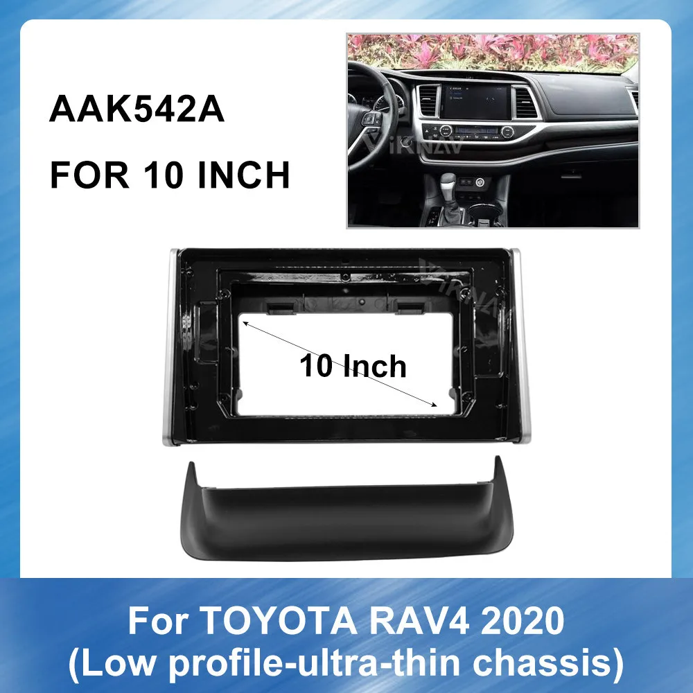 

10 Inch 2DIN Car Auto Radio DVD fascia For Toyota RAV4 low profile-ultra-thin chassis 2020 GPS Navigation plate panel Frame