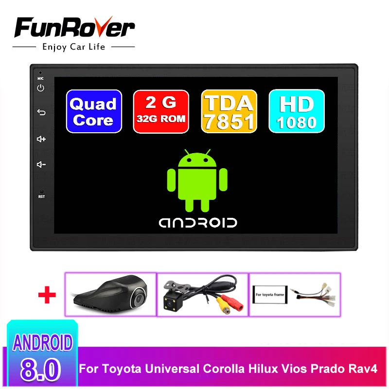 

Funrover Quad core Car Multimedia player android 8.0 2 Din Car DVD for Toyota Universal Corolla Hilux Vios prado rav4 rds WiFi