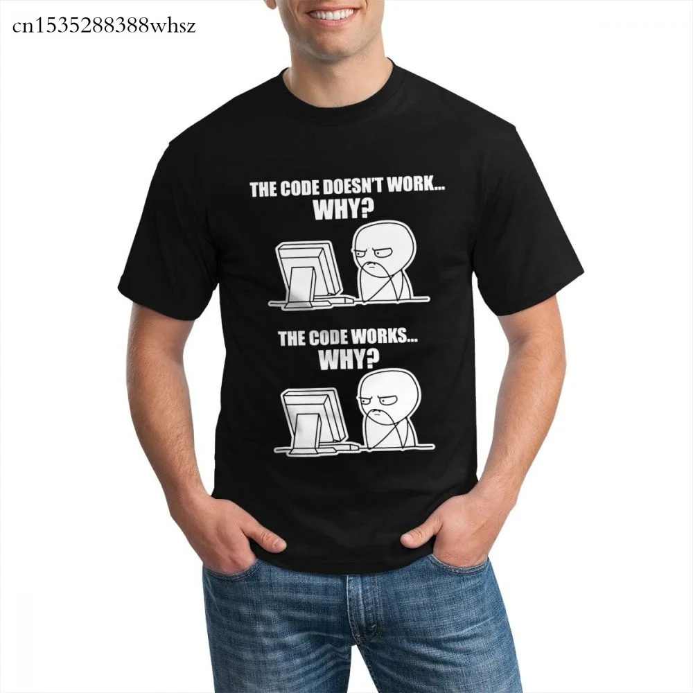 

Code Works Why Meme graphic t shirt for men 2020