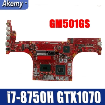 

GM501GS Motherboard i7-8750H GTX 1070 For ROG For Asus GM501G GM501GS Laptop motherboard GM501GS Mainboard (Exchange)! !