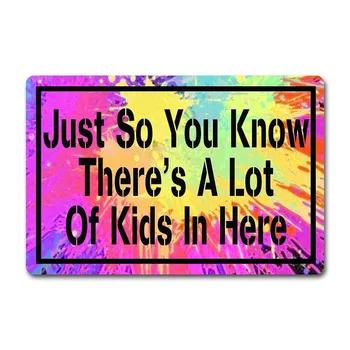 

Entrance Door Mat Just So You Know There's A Lot of Kids in Here Doormat Funny Door Rugs with a Anti-Slip Rubber Back Door Rug