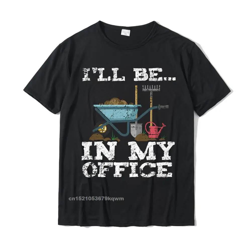 Printed On Casual T-shirts for Men 100% Cotton Fabric Summer Tees Summer Top T-shirts Short Sleeve Cheap Round Neck Funny Garden Gardener Shirts Women Men Ill Be In My Office__4359 black