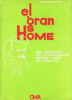 

The Great Home. Life fictional extraordinary medium and magician nineteenth century-Eros Nicola Siri