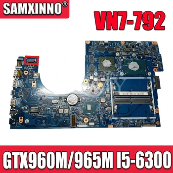 

For Acer aspire VN7-792 VN7-792G laptop motherboard GTX960M/GTX965M 4GB I5-6300HQ CPU NBG6T11003 NB.G6T11.003 448.06A12.001M
