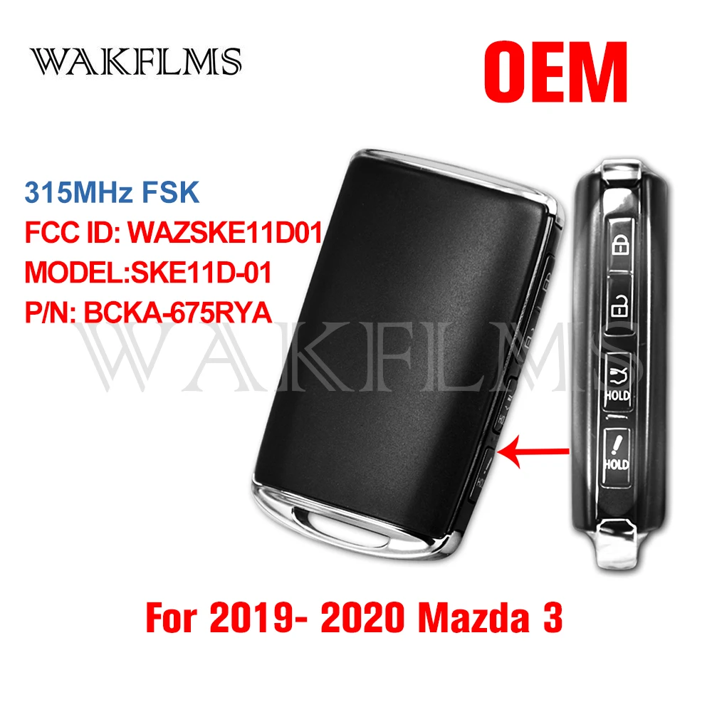 SKE11D-01 For Mazda 3 Mazda3 2019 2020 2021 315MHz Proximity Keyless Entry Go Smart Key BCKA-675RY-A WAZSKE11D01