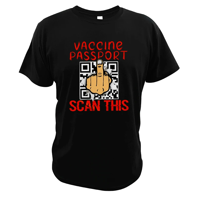 Vaccinated Passport Scan This Funny QR Code Middle Finger-Vaccinated Print Tee High Quality Casual 100% Cotton Tops EU Size | Мужская