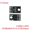 UV Detection Sensor Module VEML6075 VEML6070 UVA UVB S12SD GY-8511 ML8511 Ultraviolet Ray Module Light Sensor For Arduino ► Photo 2/6